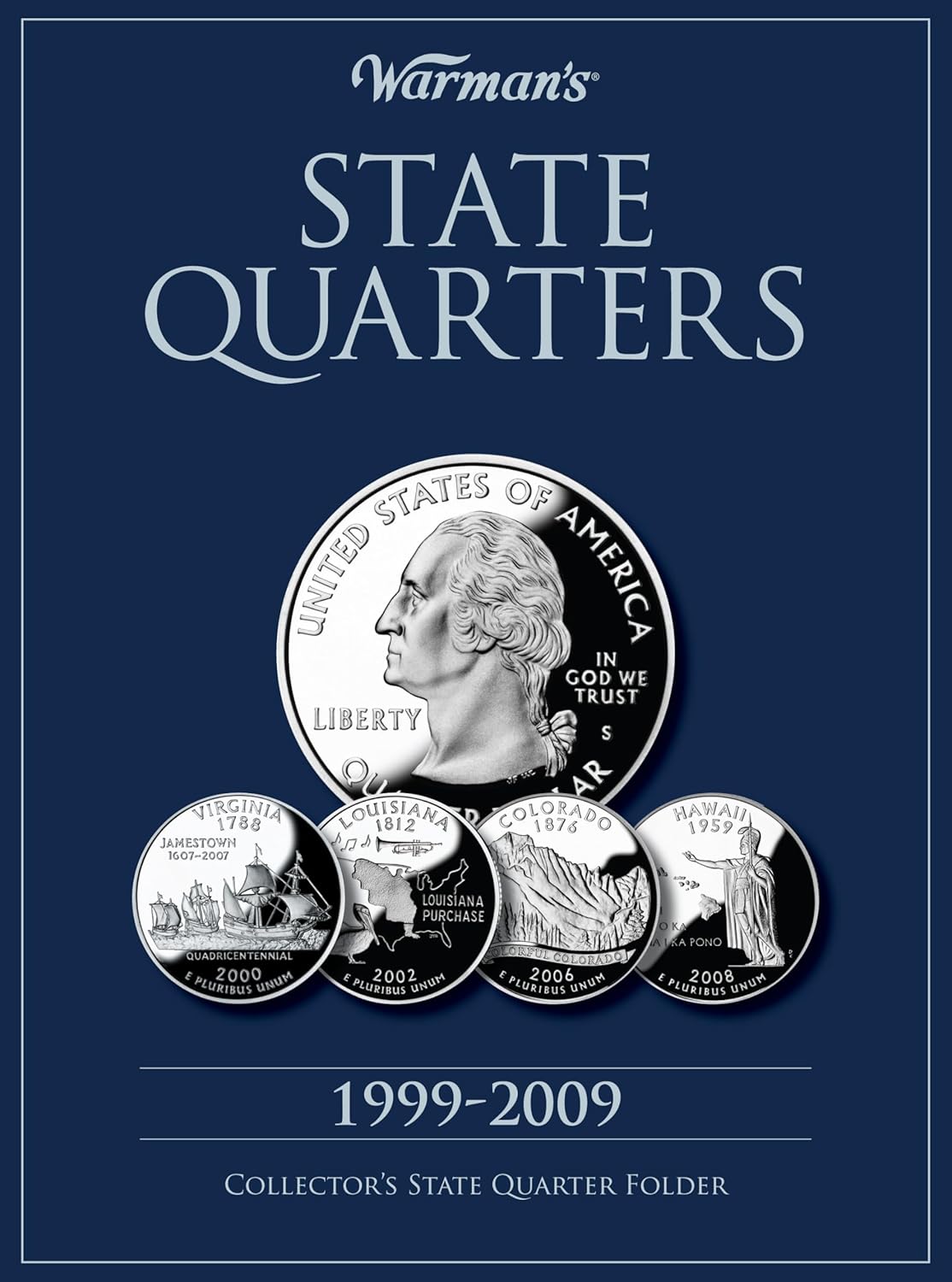 State Quarter 1999-2009: Collector's State Quarter Folder by Warman's