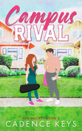 Campus Rival: An Enemies to Lovers Hockey Romance (CFU Hockey) by Cadence Keys