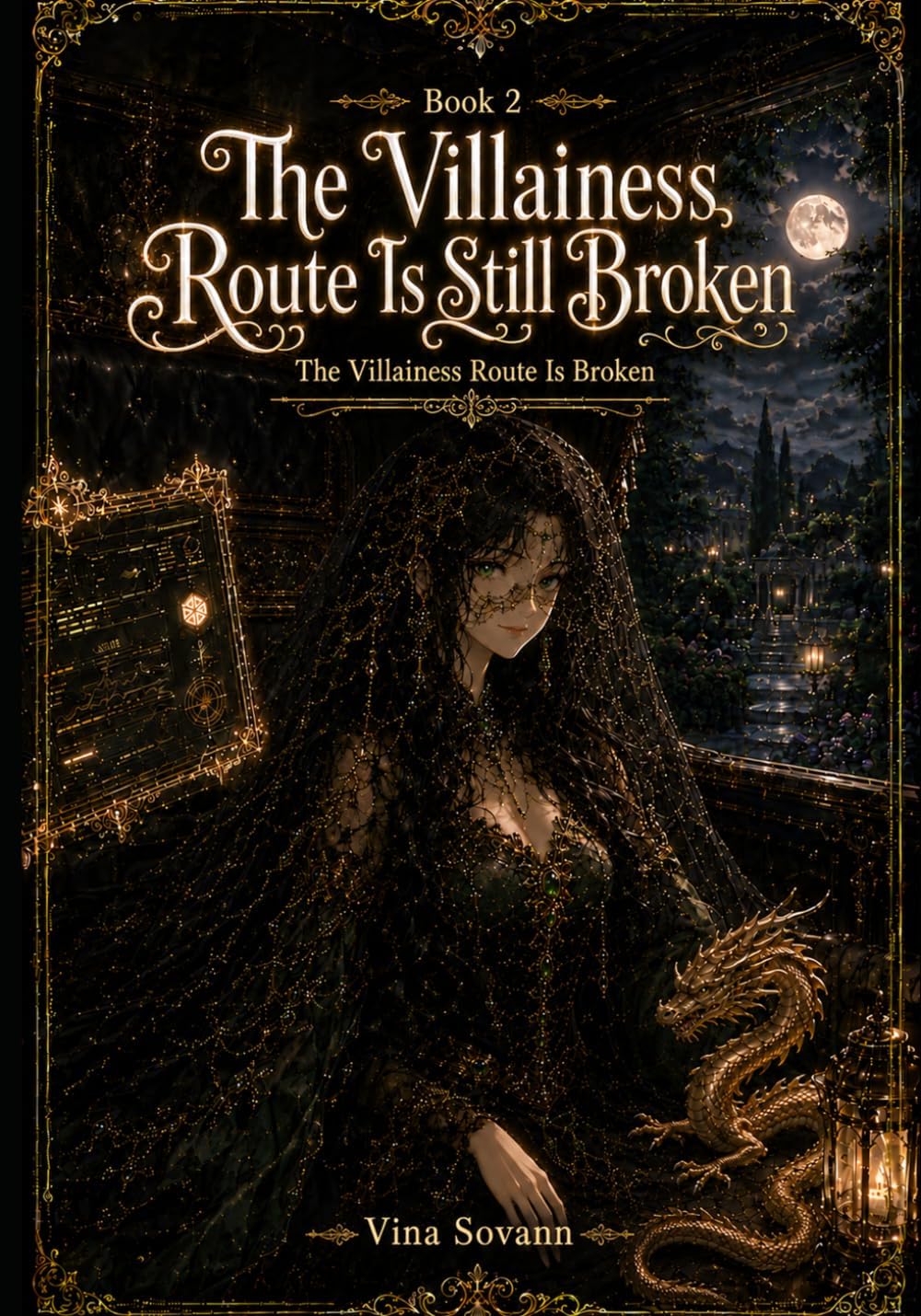 The Villainess Route Is Still Broken: A Cozy Isekai Romantasy by Vina Sovann