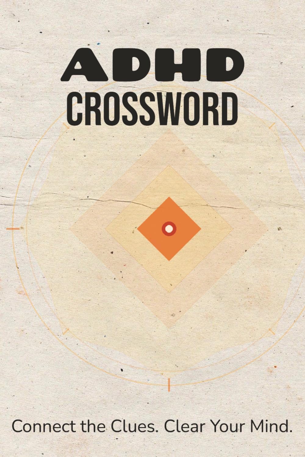 ADHD Crossword Puzzle Book: Crossword Puzzles for ADHD | Help Calm the Mind, Relax, and Focus | 6x9 Inches, 110 Pages | 50+ Puzzles | Solutions Included by Joshua Missel