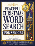 Peaceful Christmas Word Search for Seniors: 120 Large Print Puzzles Featuring the Nativity, Christmas Blessings, Angels, Hymns, Church Bells, and ... Holiday Word Search Collection for Seniors) by Seneca Book Press