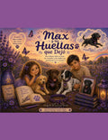Max y las Huellas que Dejó: Una historia sobre el amor, los recuerdos y las huellas que permanecen en el corazón. (Spanish Edition) by Cindy M. De La Cruz Morel