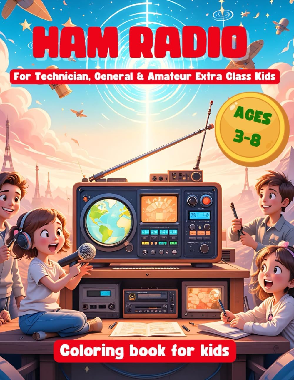 HAM RADIO. Coloring book for kids: 30 Educational, Creative and Fun Illustrations for children Ages 3-8 by Arts4kids Editorial