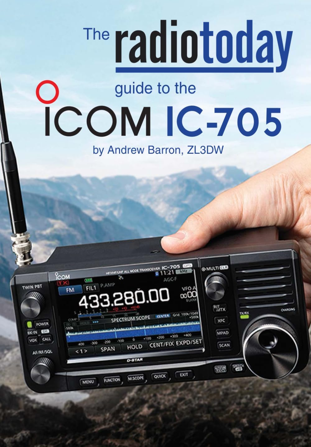 The Radio Today guide to the Icom IC-705 (Radio Today guides) by Andrew Barron