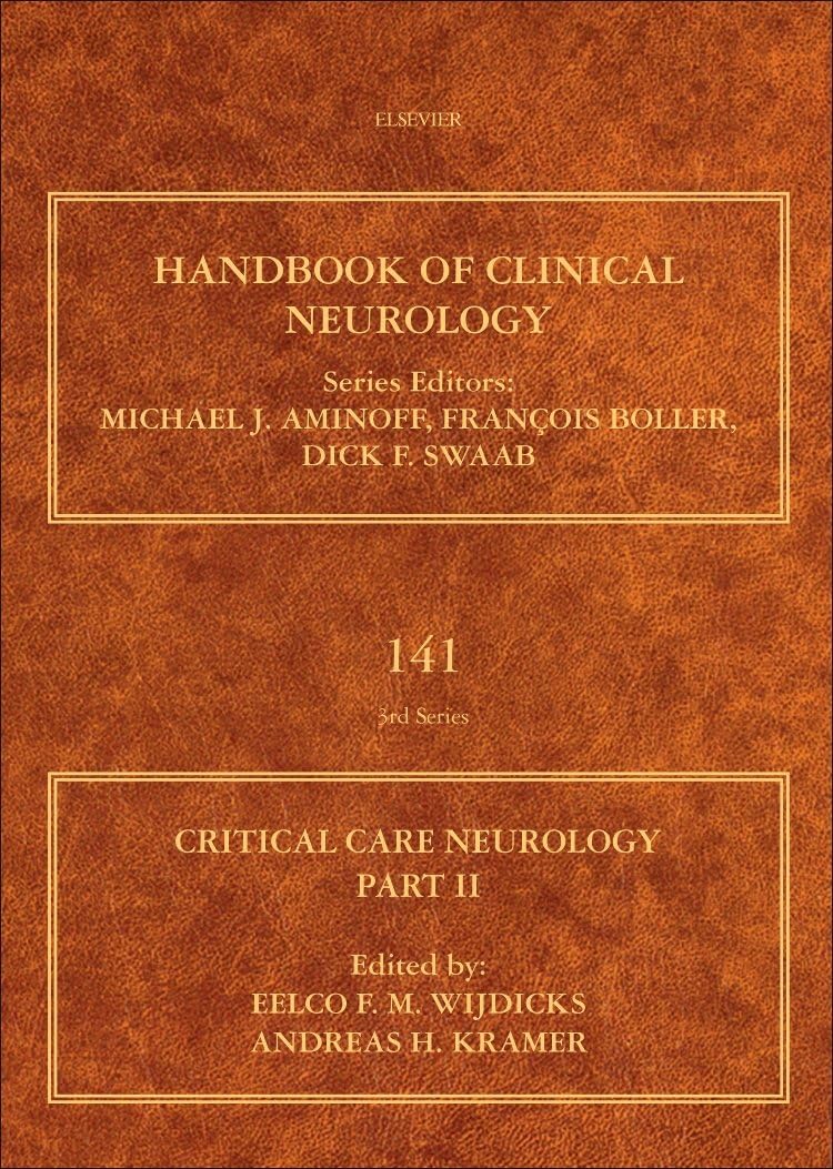 Critical Care Neurology Part II: Neurology of Critical Illness (Volume 141) (Handbook of Clinical Neurology, Volume 141) by Eelco F. M. Wijdicks M.D PhD FACP FNCS FANA