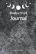 Shadow Work Journal: A Shadow Workbook with Journal Prompts by Miss Jennifer Heather