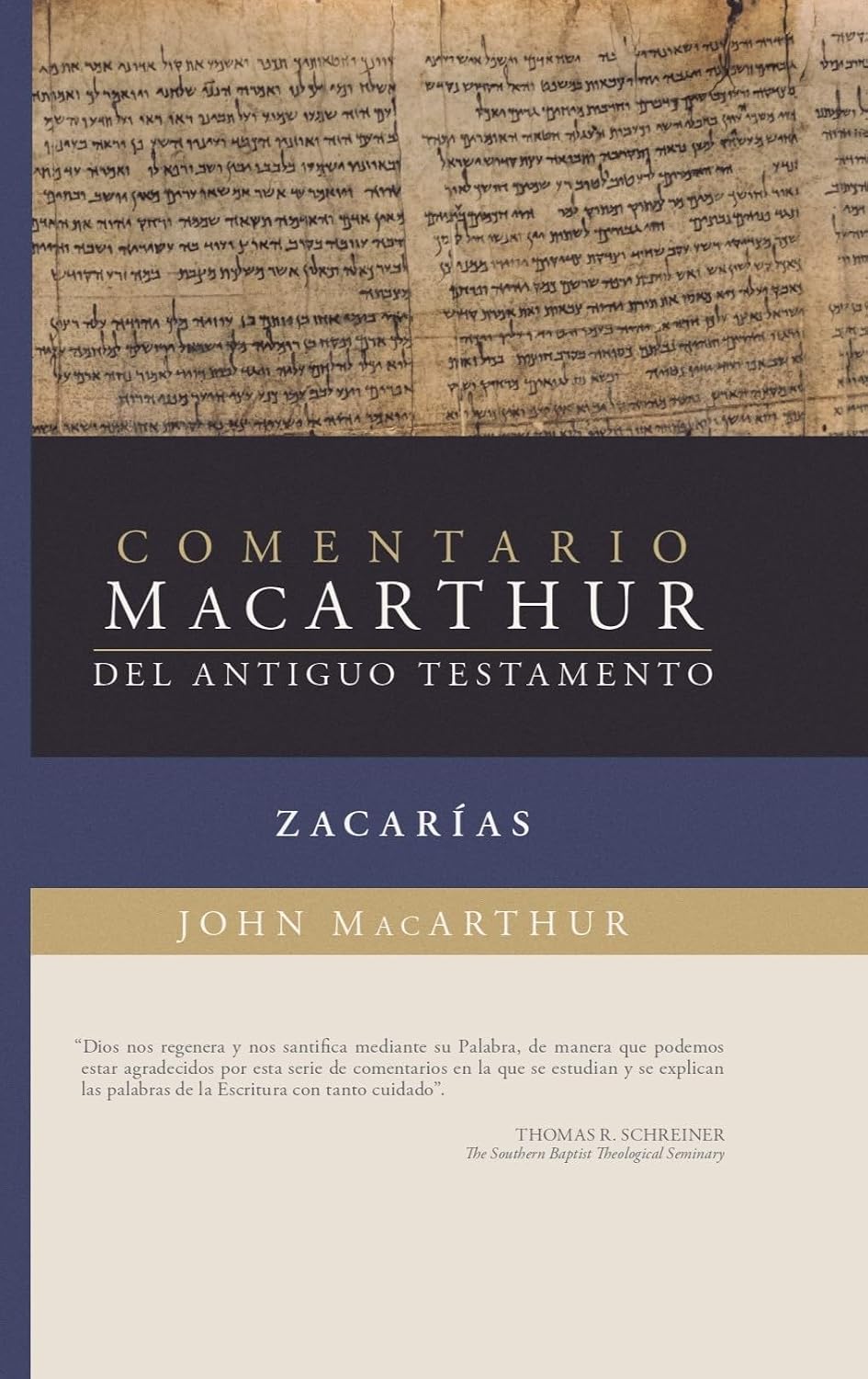 Zacarías: Comentario/MacArthur del Antiguo Testamento (MacArthur AT Bible Commentary: Zecharia (Spanish Edition) by John MacArthur