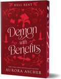 Demon with Benefits: Deluxe Limited Edition (Hell Bent) by Aurora Ascher
