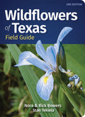 Wildflowers of Texas Field Guide (Wildflower Identification Guides) by Nora Bowers