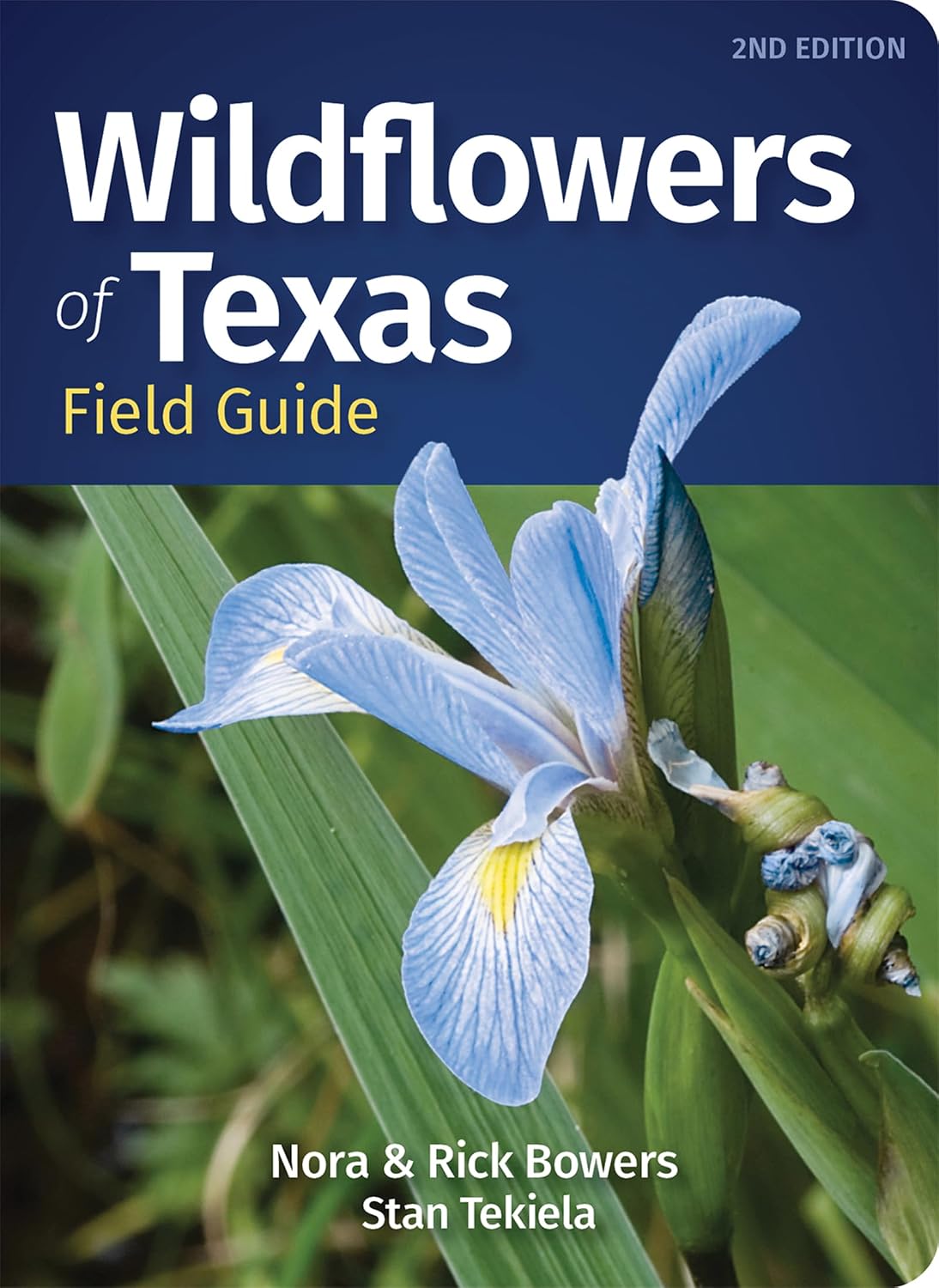 Wildflowers of Texas Field Guide (Wildflower Identification Guides) by Nora Bowers