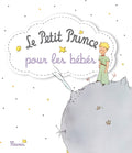 Le Petit Prince pour les Bebes by Antoine de Saint-Exupery