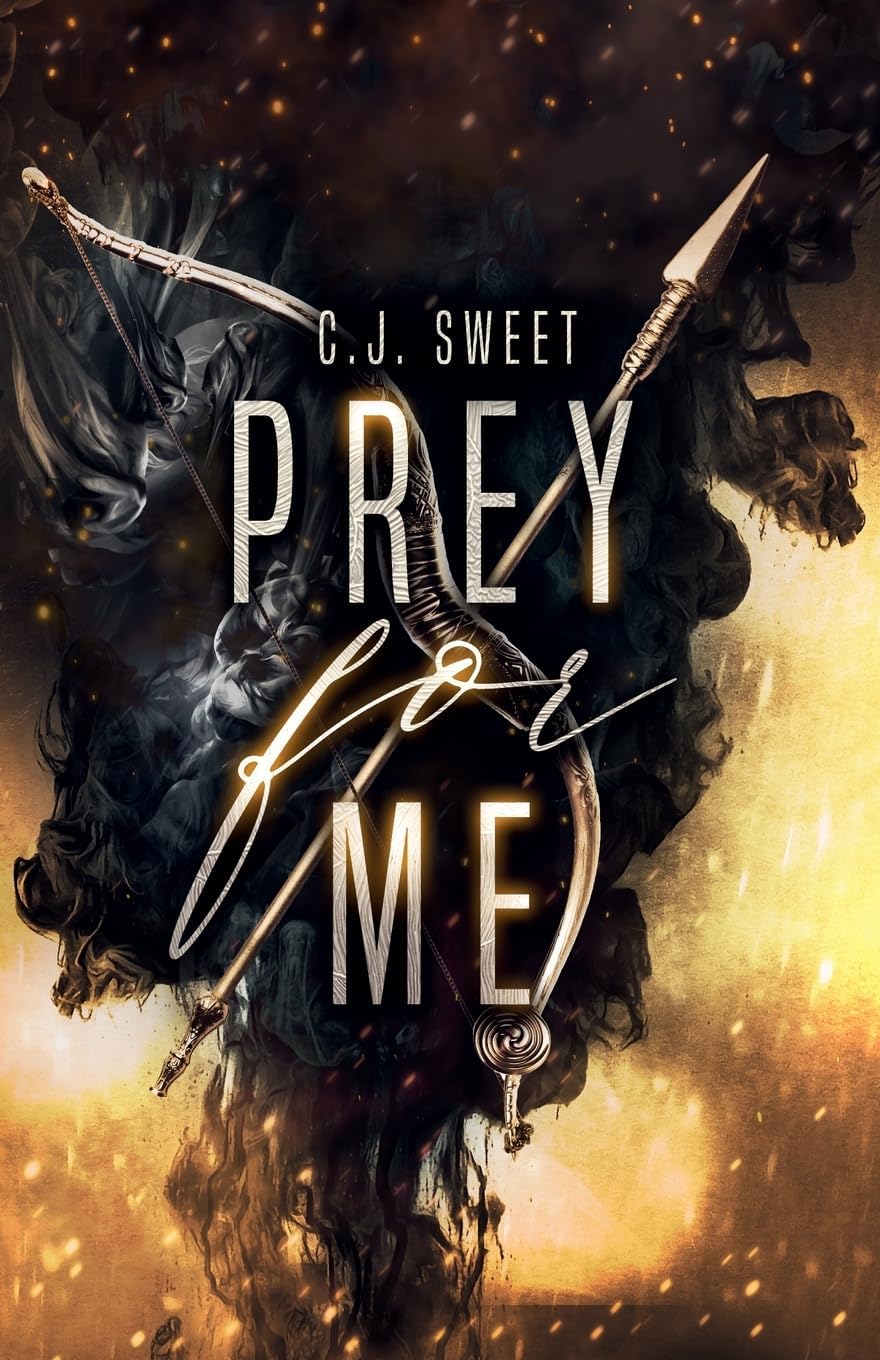 Prey for Me (The Hunt) by C.J. Sweet