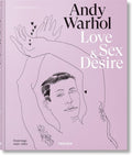 Andy Warhol. Love, Sex, and Desire. Drawings 1950–1962 by Michael Dayton Hermann