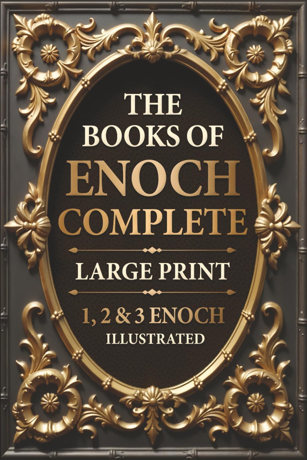 The Books of Enoch Complete LARGE PRINT (Illustrated): 1, 2 & 3 Enoch With Authentic Illustrations, Insightful Introductions and Commentary by Reverent Press