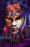 At Fate's End: A Romantasy Adventure by Killian Wolf