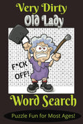 Very Dirty Old Lady Word Search Puzzle Fun for Most Ages; Seniors, Adults, and Older Teens with Dirty, Naughty, Filthy Words and More: Word Search ... | Gifts for Vacation, Holiday, or Anytime by PoptiTootz Press