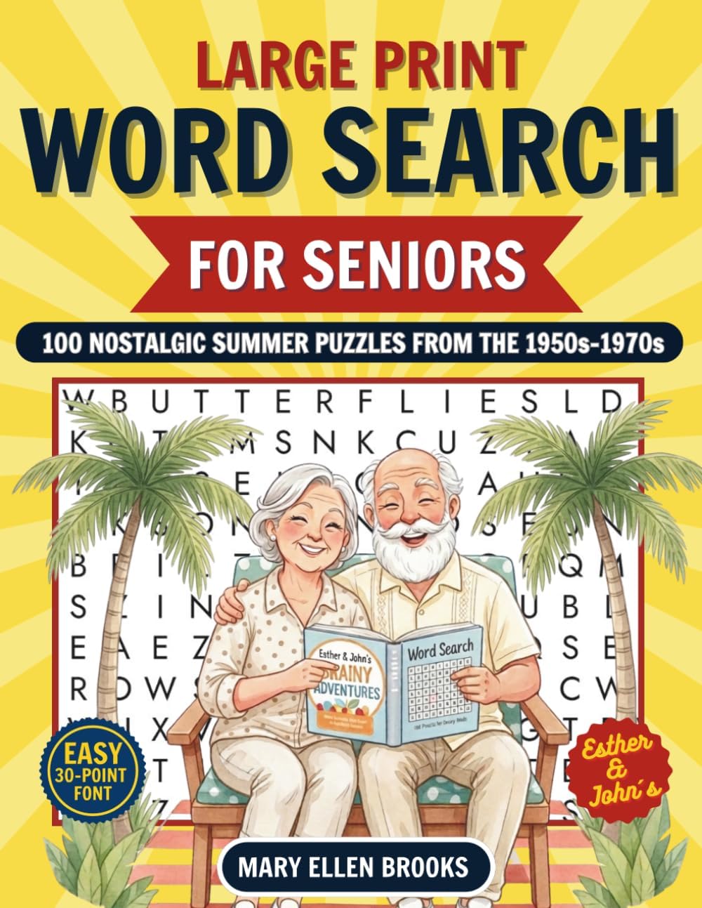 Large Print Word Search for Seniors – 100 Nostalgic Summer Puzzles from the 1950s, 1960s & 1970s: Easy Large Print Puzzles for Relaxation, Memory, and ... (Esther & John’s Word Search for Seniors) by Mary Ellen Brooks