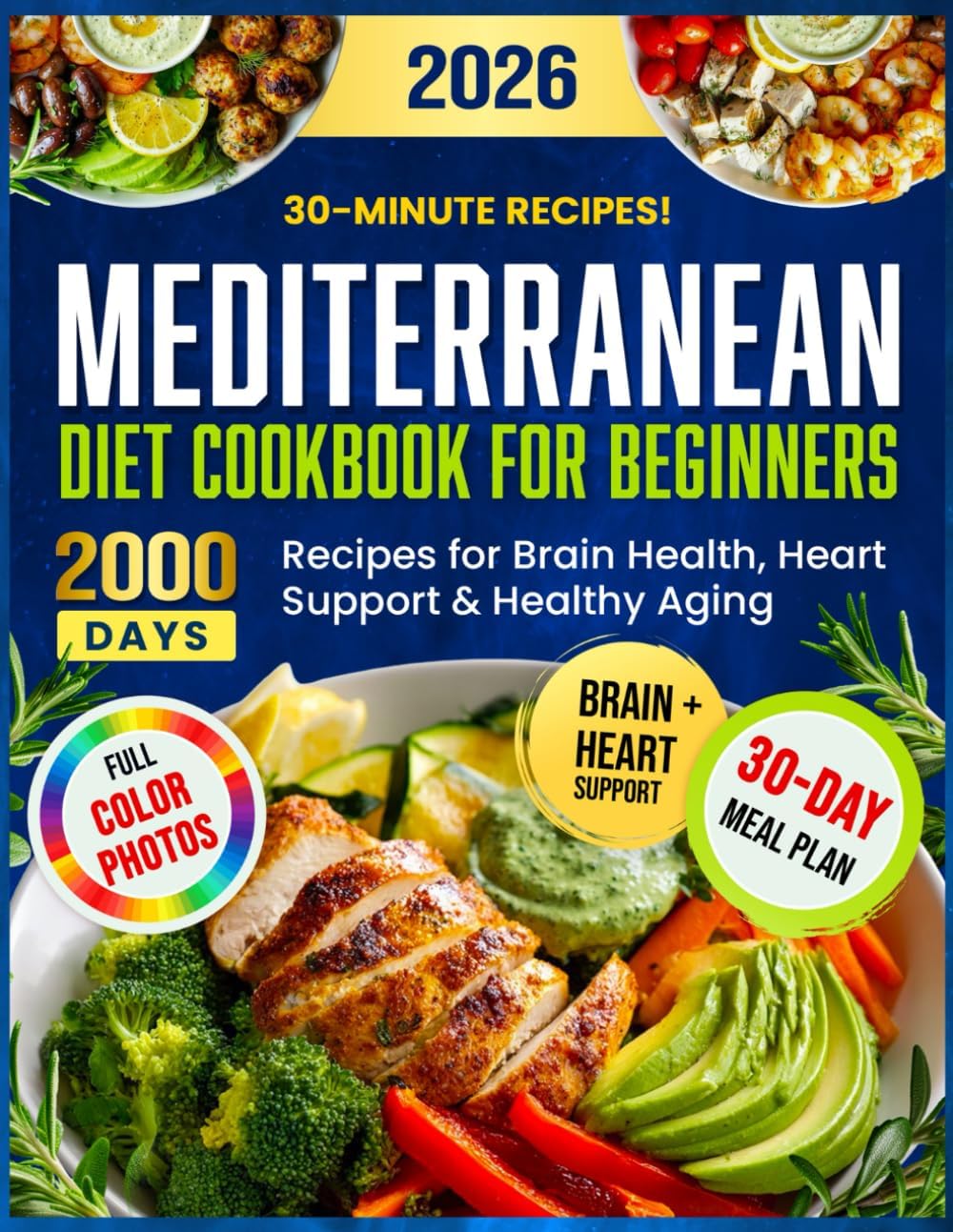 Mediterranean Diet Cookbook for Beginners: 2000 Days of Super Simple 30-Minute MIND Diet Recipes for Brain Health, Heart Support & Healthy Aging | Includes a 30-Day Meal Plan to Stay Sharp and Strong by Eva Parker
