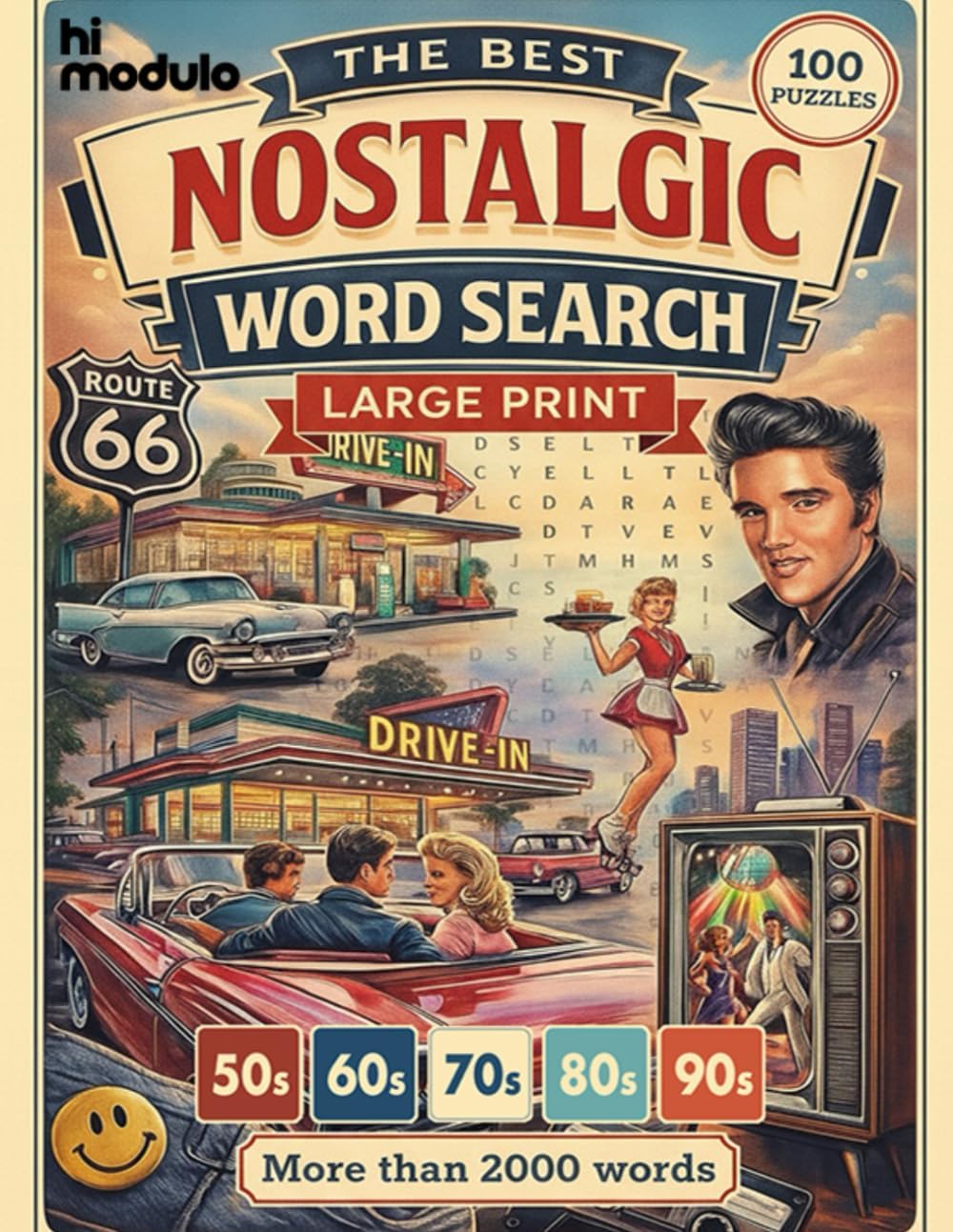 Nostalgic Word Search: Large Print Puzzle Book for Adults & Seniors | 100+ Fun Puzzles from the 50s, 60s, 70s, 80s & 90s | Relive the Best Decades, Spark Memories & Stay Sharp by HiModulo HiModulo
