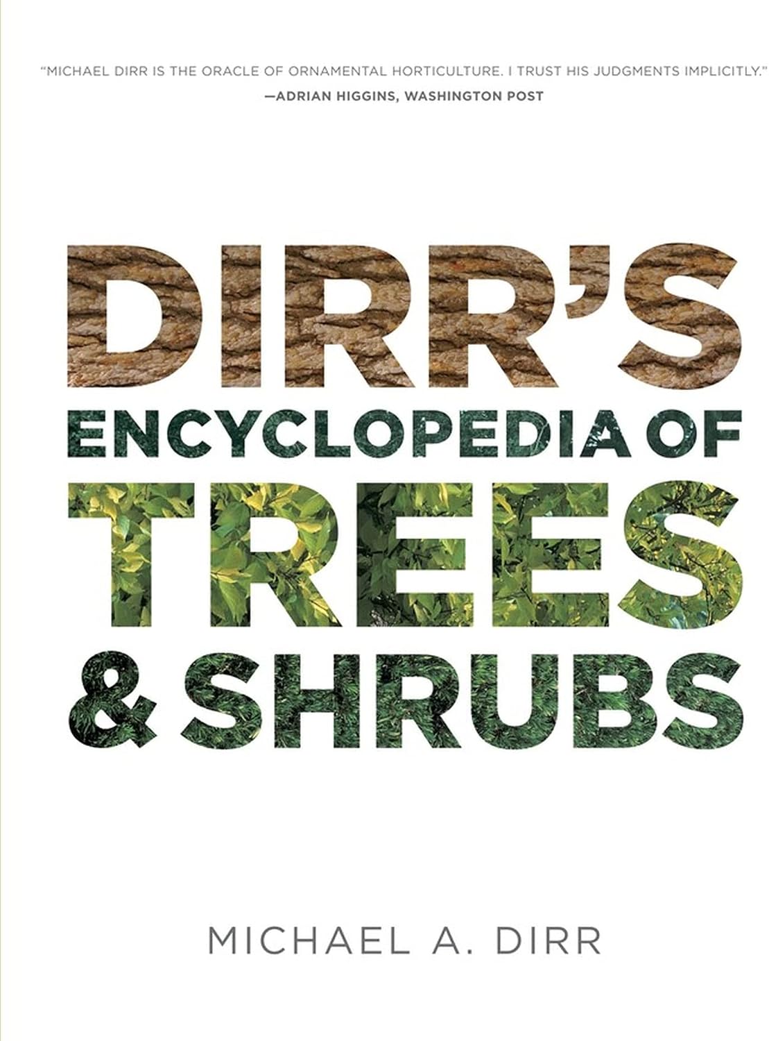 Dirr's Encyclopedia of Trees and Shrubs by Michael A. Dirr