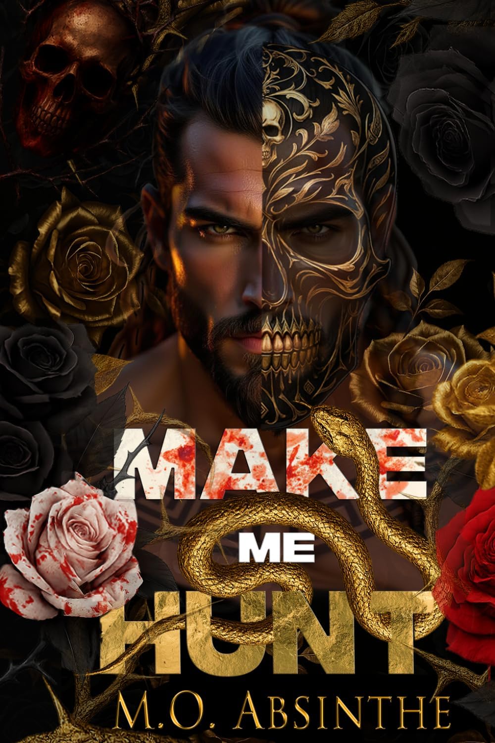 Make Me Hunt: Morally Black Enemies to Lovers Dark Romance (Book1 of the Make Me Hunt Duet—Dark Gods Series) by M.O. Absinthe
