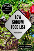 LOW SODIUM FOOD LIST: Nourishing Your Heart with the Ultimate Low Sodium Food List for Optimal Blood Pressure and Cardiovascular Wellness (NUTRITION NAVIGATORS) by LORENE PEACHEY