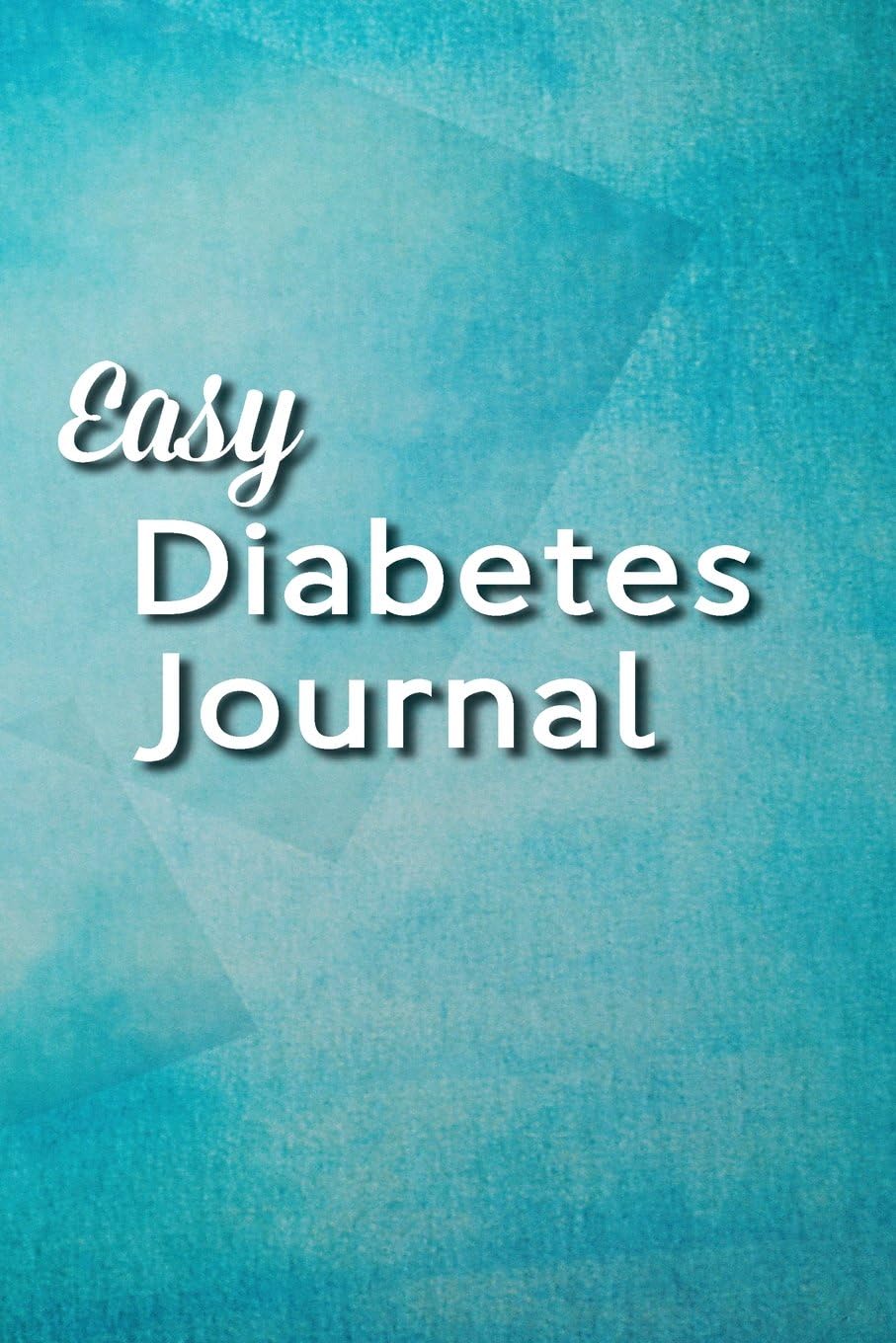 Easy Diabetes Journal: Tranquil Blue by Gary Smith