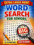 Extra Large Print Word Search for Seniors: 26 Pt Font Size! Easy to Read! by Brian S Smith