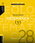 Teología sistemática - Tercera edición (Colección Teológica Contemporánea) (Spanish Edition) by Millard J. Erickson