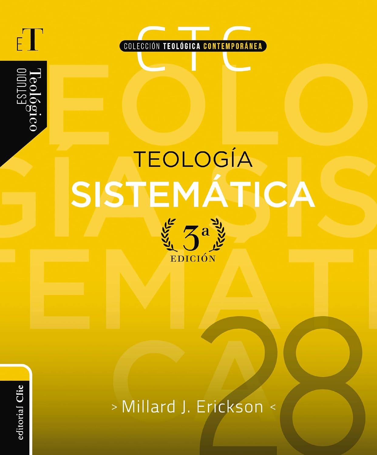 Teología sistemática - Tercera edición (Colección Teológica Contemporánea) (Spanish Edition) by Millard J. Erickson