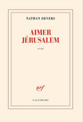 Aimer Jérusalem (French Edition) by Nathan Devers