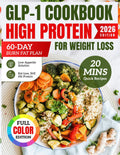 High-Protein GLP-1 Cookbook for Weight Loss: Delicious Recipes with 60-Day Plan to Boost Metabolism & Eat Healthy Without the Stress by Daniel Hartwell