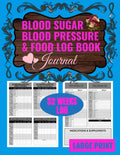 Blood Sugar Blood Pressure & Food Log Book Journal: Track Your Diabetes Glucose Levels Before and After Meals, Blood Pressure and Food Logbook ... or Chart, Record All Your Diabetic Records. by MJ Tarnowski