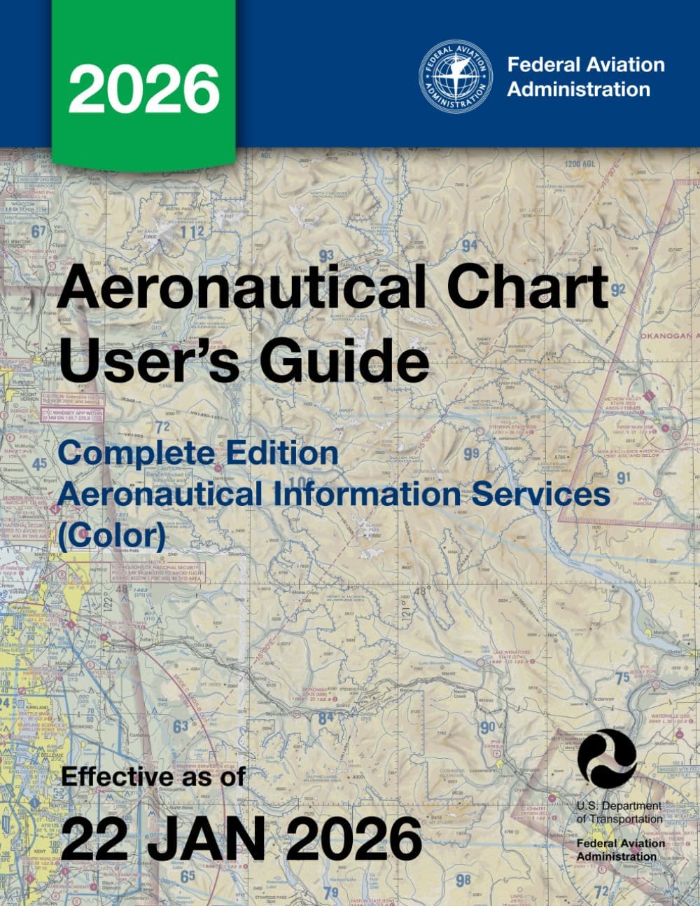 Aeronautical Chart User's Guide Complete Edition: Aeronautical Information Services (Color) by U.S. Department of Transportation