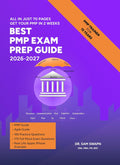 Best PMP Exam Prep Guide 2026- 2027: Get PMP Certified in 2 weeks- study 2 hours a day before-after work by Dr. Sam Swapn Sinha