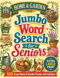 Home and Garden Jumbo Word Search for Seniors: 100 Extra Large Print Easy Puzzles with Solutions (Ageless Mind: Jumbo Word Search Books for Seniors) by Peony B. Rose
