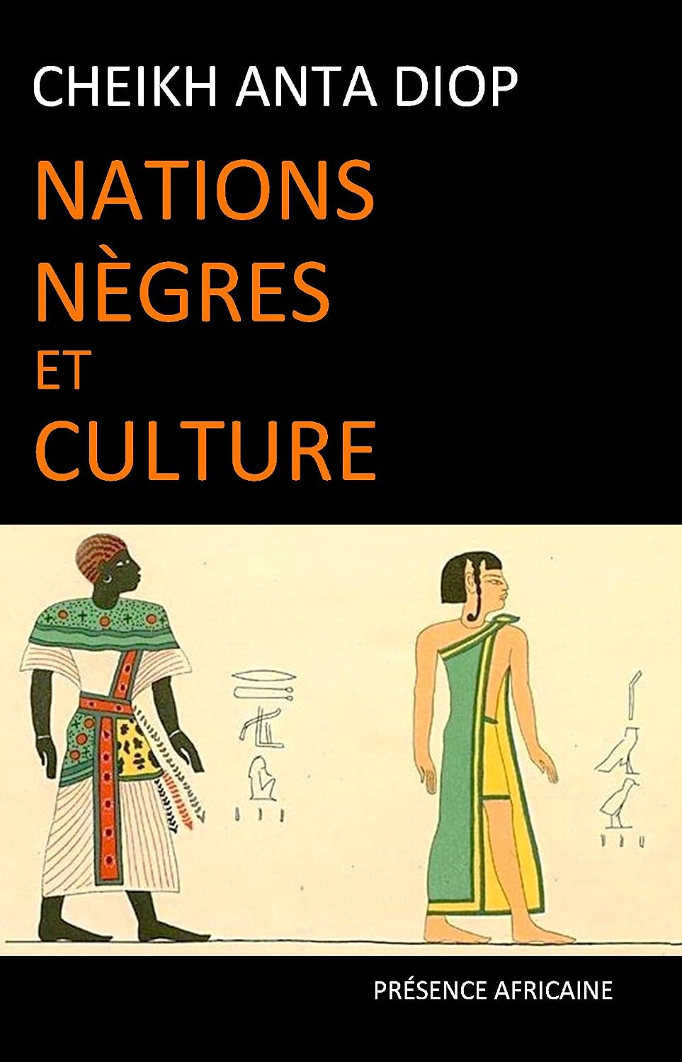 NATIONS NEGRES ET CULTURE by DIOP CHEIKH ANTA (SE