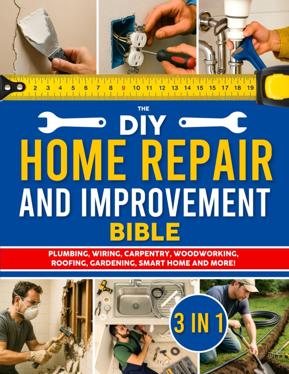 The DIY Home Repair and Improvement Bible: The Ultimate Guide for Homeowners | DIY Projects, Money-Saving Strategies & 1200+ Step-by-Step Illustrations to Repair, Improve, and Upgrade Your Home by Mike J. Harper