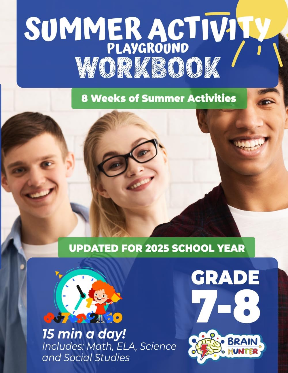 Summer Activity Playground Grade 7-8: 8 Weeks of Summer Activities - Math, ELA, Science, Reading and Social Studies by Brain Hunter Prep
