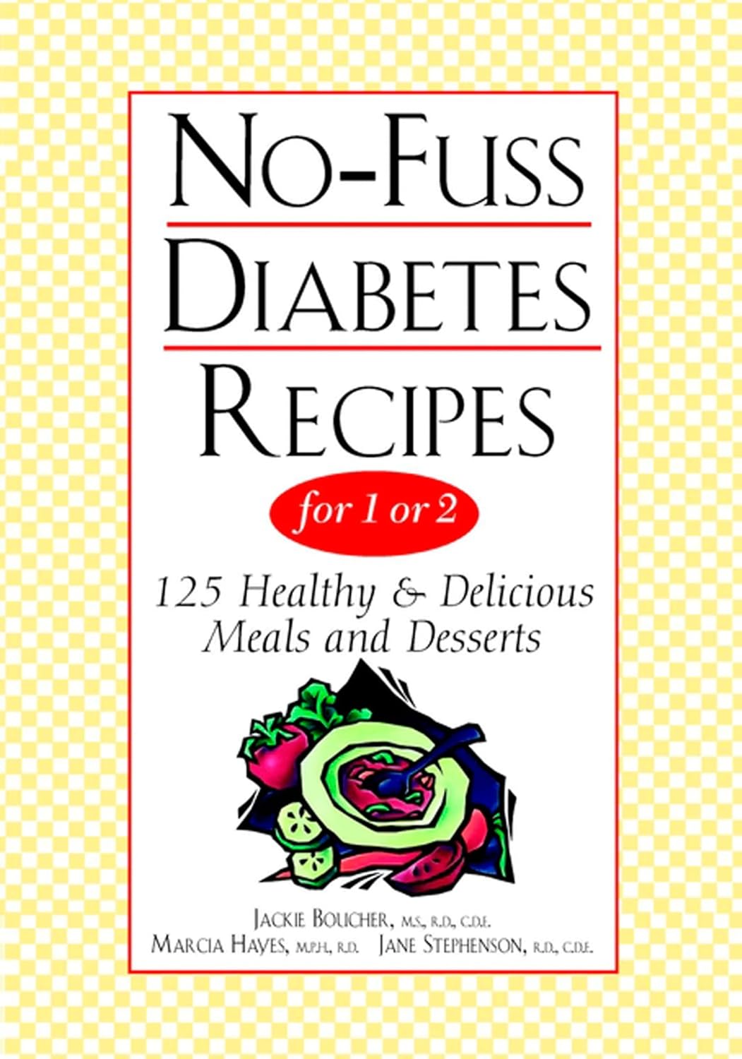 No-Fuss Diabetes Recipes For 1 Or 2: A Practical Diabetic Cookbook with 125 Simple, Healthy Recipes by Jane Stephenson