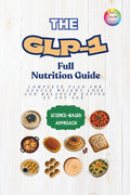 The GLP-1 Full Nutrition Guide: Complete Plan for Gentle Weight Loss and Balanced Eating at Any Age — with Simple, High-Protein, 5-Ingredient Meals by Victoria Buona