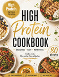 High Protein Cookbook: 80 Easy, Nutritious Recipes for Breakfast, Lunch, Dinner, Snacks & Healthy Sweets by Lia Winterfeld