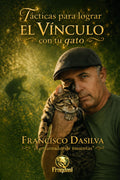 Tácticas para lograr el vínculo con tu gato: Frandasi, el encantador de mascotas (Spanish Edition) by Francisco Dasilva