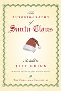 The Autobiography of Santa Claus: A Revised Edition of the Christmas Classic (The Santa Chronicles) by Jeff Guinn