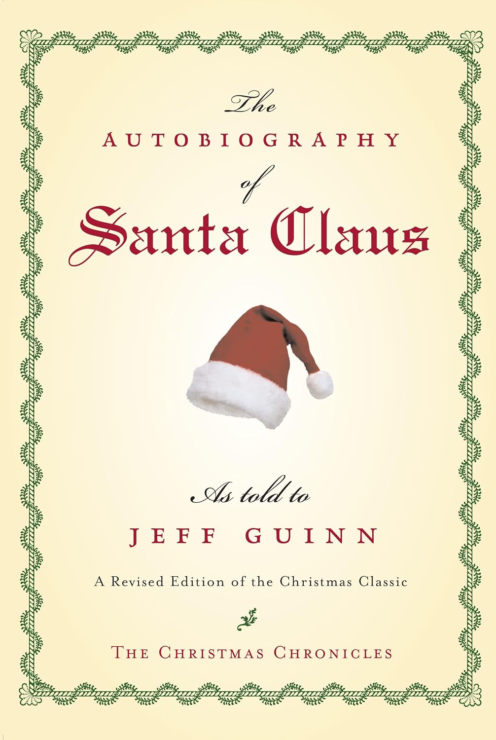 The Autobiography of Santa Claus: A Revised Edition of the Christmas Classic (The Santa Chronicles) by Jeff Guinn