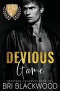 Devious Game: A Dark Enemies to Lovers Billionaire College Romance (Brentson University) by Bri Blackwood
