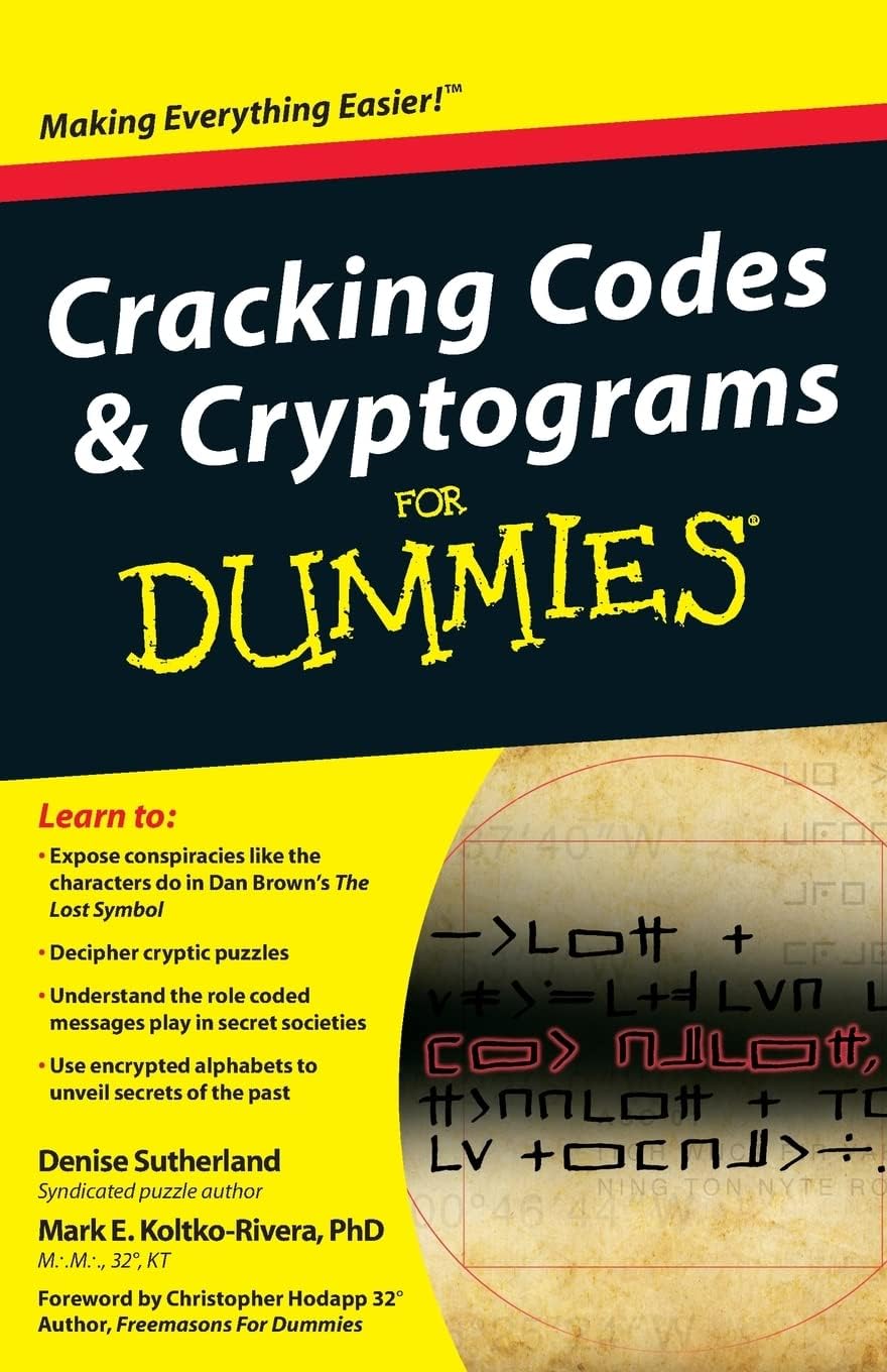 Cracking Codes and Cryptograms For Dummies (For Dummies Series) by Denise Sutherland