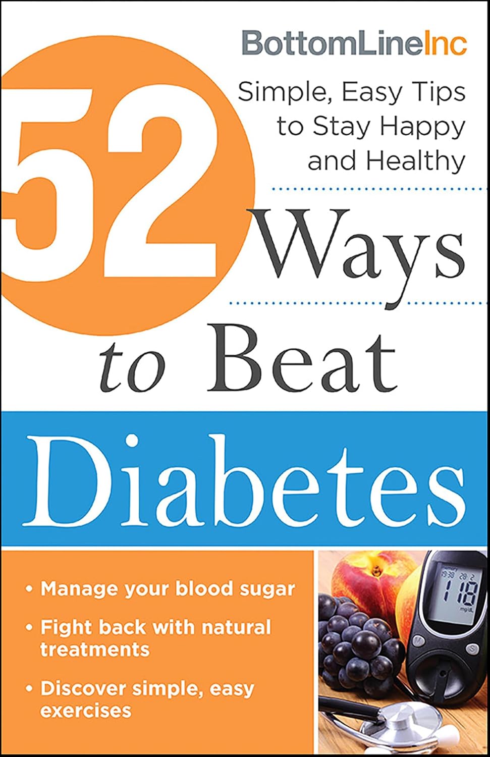 52 Ways to Beat Diabetes: Simple, Easy Tips to Stay Happy and Healthy (Bottom Line) by BottomLineInc