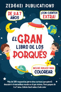 El Gran Libro De Los Porqués: Más de 100 respuestas para niños curiosos que quieren descubrir el maravilloso mundo en el que vivimos. Para peques de 4 ... ilustrada a todo color (Spanish Edition) by Zed and Kei Publications