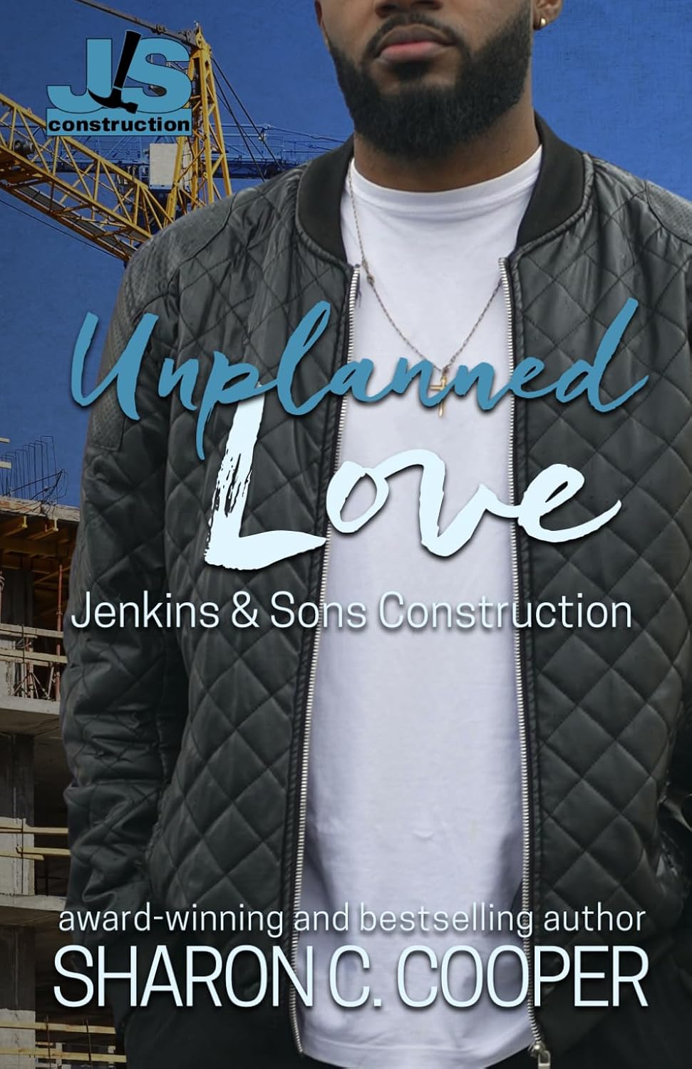 Unplanned Love (Jenkins & Sons Construction Series) by Sharon C Cooper